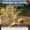 Tous les secrets d'un potager en carrés esthétique et productif